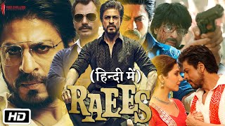 Raees Full Movie 2017  Shahrukh Khan Nawazuddin Siddiqui Mahira Khan  Intresting Facts amp Review [upl. by Telimay314]