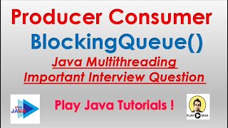 Producer Consumer Problem Using BlockingQueue  Java BlockingQueue Producer Consumer  BlockingQueue [upl. by Kuska]