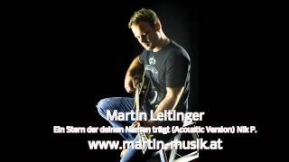 Martin Leitinger  Ein Stern der deinen Namen trägt Martins Acoustic Version Demo [upl. by Ylagam]