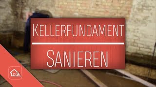 Fundament Altbau Keller sanieren 🛠 Heimwerker SPEZIAL [upl. by Akerdnahs]