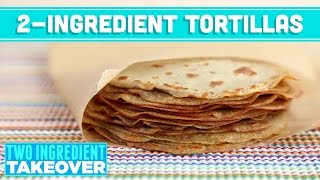 2Ingredient Homemade Tortillas Two Ingredient Takeover Mind Over Munch [upl. by Barnes88]