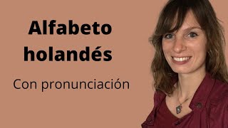 Aprender holandés online  Alfabeto holandés con pronunciación [upl. by Sato982]