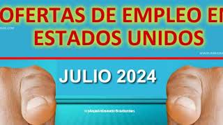 ¡Nuevos empleos en Estados Unidos para Julio 2024 con empresas que patrocinan la visa [upl. by Tamanaha908]