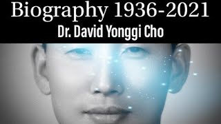 Biography Of Dr David Yonggi Cho [upl. by Antoine]