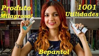 Produto milagroso  Bepantol 1001 utilidades lábios cutículas cabelo pés e mais [upl. by Ahsilet]