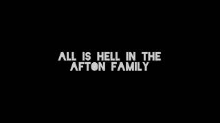 Afton family lyrics by apangrypiggy [upl. by Bartholomew]