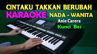 Cintaku Takkan Berubah  Karaoke Nada Wanita  Anie Carera [upl. by Heater]