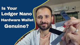 Is Your Ledger Nano Hardware Wallet Genuine Check Now [upl. by Caldwell981]