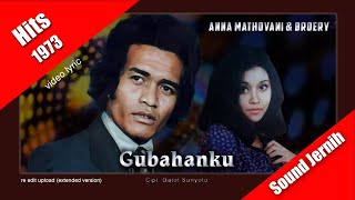 Anna Mathovani amp Broery  Gubahanku 1973 video lyric [upl. by Aylmer]