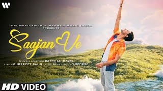 Saajan Ve Official Lyrical Video  Darshan Raval  Gurpreet Saini  Lijo George [upl. by Erreit636]