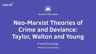 NeoMarxist Theories of Crime and Deviance  Taylor Walton and Young  A Level Sociology [upl. by Gazzo495]