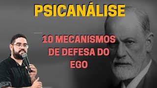 AULA GRÁTIS  10 Mecanismos de Defesa do Ego  Sigmund Freud  Psicanálise [upl. by Audra]