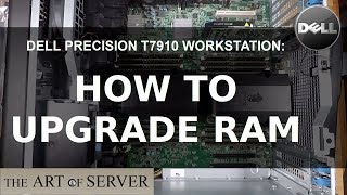 Dell Precision T7910 How to upgrade RAM [upl. by Asta974]