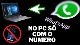 Como usar o Whatsapp no PC sem o celular só com o número [upl. by Ahsart]