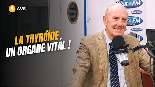 AVS La thyroïde un organe vital   Pr Henri Joyeux [upl. by Arrait]