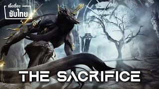 Warframe เควสที่ 12 The Sacrifice ซับไทย [upl. by Anrym85]