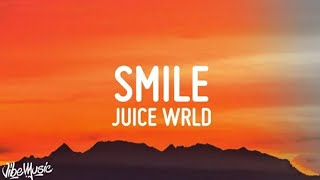 Juice WRLD  Smile Lyrics ft The Weeknd [upl. by Lowenstein701]