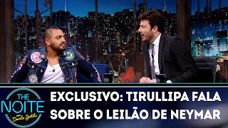 Exclusivo para Web Tirullipa fala sobre leilão de Neymar  The Noite 040418 [upl. by Naihs]