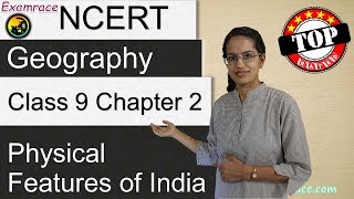 NCERT Class 9 Geography Chapter 2 Physical Features of India Examrace  English  CBSE [upl. by Podvin]