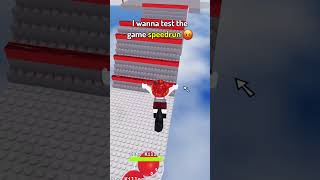 I wanna test the game speedrun 😡💢roblox shorts [upl. by Stelu783]