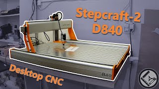 Stepcraft2 D840 CNC Router Machine Build [upl. by Eppilihp]