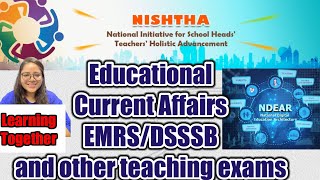 NISHTHA🌈NDEAR🌎Educational Current Affairs 🔥dsssb emrs educationgk currentaffairs [upl. by Elsinore]