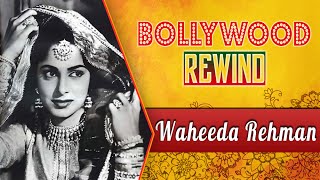 Waheeda Rehman – The Quintessential Beauty Of Bollywood  Bollywood Rewind  Biography amp Facts [upl. by Cate]