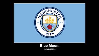 Blue Moon  Manchester City Song ENGPTBR [upl. by Aliakam]