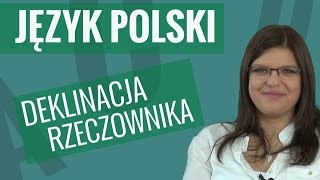 Język polski  Deklinacja rzeczownika [upl. by Volnak]