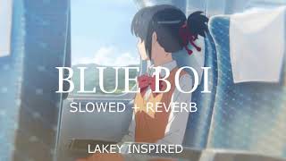 LAKEY INSPIRED  BLUE BOI 1 HOUR LOOP SLOWED  REVERB [upl. by Ylra]