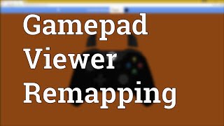 Gamepad Viewer  Mapping Tutorial [upl. by Nagad]