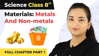 Class 8 Science Chapter 4  Materials Metals and NonMetals Full Chapter Explanation Part 1 [upl. by Nediarb]