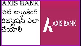 How to register Axis Bank internet banking online in Telugu [upl. by Ruprecht]