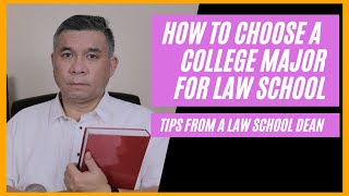 How to choose a college major for Law School Tips from a law school dean [upl. by Ecargyram]