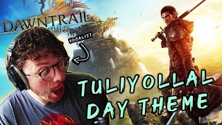 Vocalist REACTS To quotTulliloyall Day Themequot  Final Fantasy XIV Dawntrail OST [upl. by Eelesor]