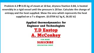 Prob 43 steam at 10 bar dryness fraction 084 is heated reversibly in rigid vessel until 20 bar [upl. by Nilram]