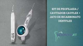 KIT DE PROFILAXIA CAVITADOR CAVFLEX  JATO DE BICARBONATO DENTFLEX  ODONTO AT [upl. by Hsirehc776]