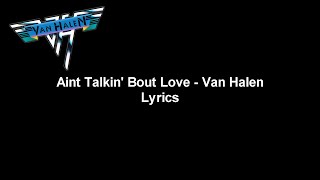 Aint Talkin Bout Love  Van Halen Lyrics Video HD [upl. by Foushee351]