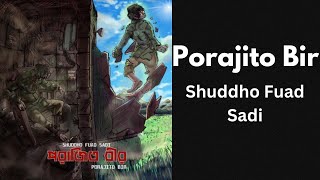 Porajito Bir  Shuddho Fuad Sadi Lyrics [upl. by Ahsoyem392]