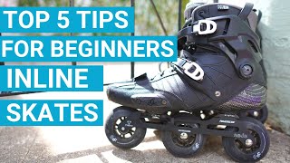 Top 5 Tips for Complete Beginners on Inline Skates [upl. by Mandelbaum]