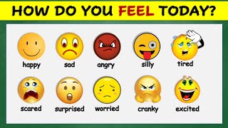 Feelings  Emotions  How Do You Feel Today [upl. by Paola]