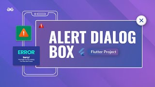 Implementing Simple and Custom ALERT DIALOG BOX in Flutter Apps  Flutter Projects  GeeksforGeeks [upl. by Roi]