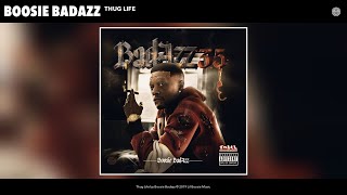 Boosie Badazz  Thug Life Audio [upl. by Ettellocin]