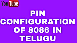 Explain Pin configuration of 8086 in TELUGU  in mpmc [upl. by Mcgrody361]