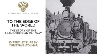 To The Edge of the World The Story of the TransSiberian Railway [upl. by Cimbura]