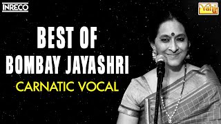 Best Of Bombay S Jayashri  Popular Carnatic Classical Song  Sarvam Brahamamayam Govardhana etc [upl. by Etnahsal628]