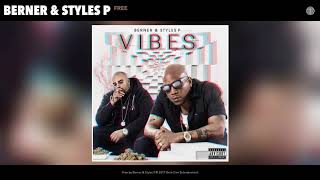 Berner amp Styles P quotFreequot prod by The Elevaterz [upl. by Nimsaj]