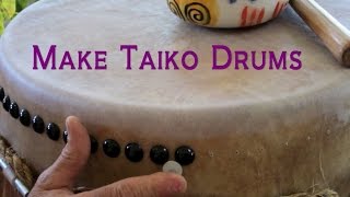 Make Taiko Drums [upl. by Bartolome]