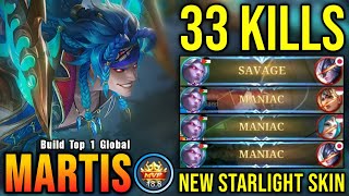 33 Kills  SAVAGE Darkwater Terror Martis New STARLIGHT Skin  Build Top 1 Global Martis  MLBB [upl. by Nosral792]