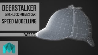 Deerstalker Sherlock Holmes Cap  Speed Modelling  Part 23 Maya [upl. by Jeanine]